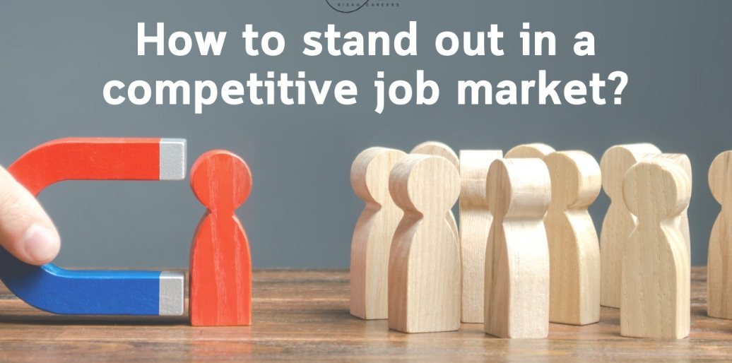 How to Stand Out in a Competitive Job Market